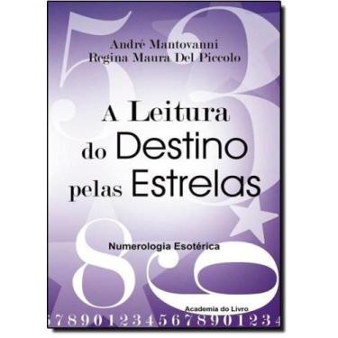 Imagem de Leitura do Destino Pelas Estrelas, A: Numerologia Esotérica - ACADEMIA