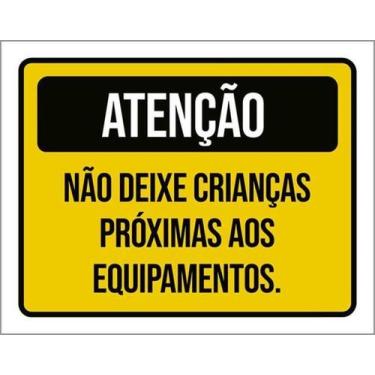 Imagem de Kit 5 Placas Sinalização - Não Deixe Crianças Equipamentos - Sinalizo