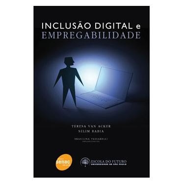 Imagem de Livro - Inclusão Digital e Empregabilidade - Selim Rabia e Teresa Van Acker  