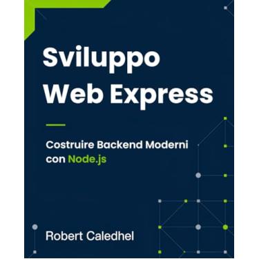 Imagem de Sviluppo Web Express: Costruire Backend Moderni con Node.js