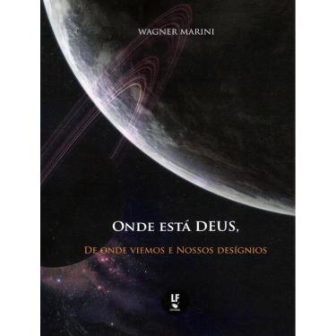 Imagem de Onde Esta Deus, De Onde Viemos E Nossos Designios
