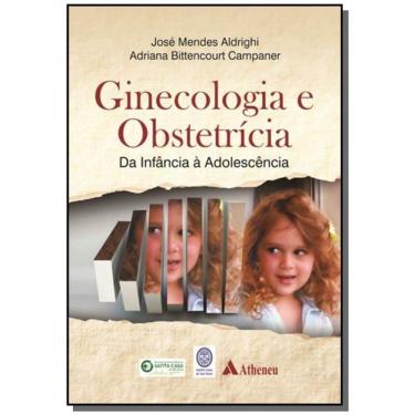 Imagem de Ginecologia e obstetricia - da infancia a adolesce