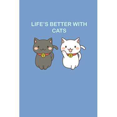Imagem de Life's Better with Cats: Cat Notebook: For Diary or Journal Writing: Cute Gifts for Girls, Cat Pet Owners or Animal Lovers: Kawaii Japanese Art: 6 x 9 Lined Notebook