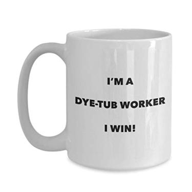 Imagem de I'm a Dye-tub Worker I win! – Caneca de café divertida – Ideia de presente de aniversário de Natal