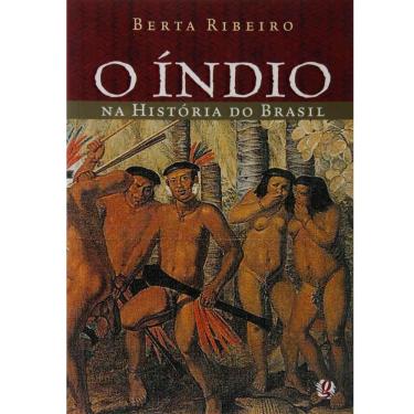 Imagem de Livro - O Índio na História do Brasil - Berta Ribeiro