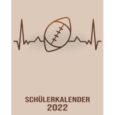 Imagem de Schülerkalender 2022: 8x10 Kalender von 01/2022 - 12/2022 1 Tag = 1 Seite mit großem Tageskalender und großartiger Übersicht. Monatsübersicht, ... Kalenderbuch / Herzschlag American Football