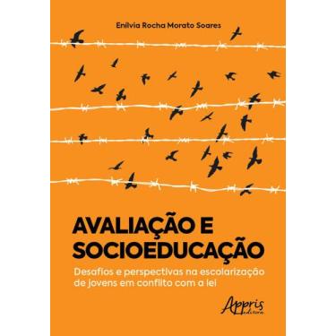 Imagem de Livro - Avaliação e socioeducação: desafios e perspectivas na escolari