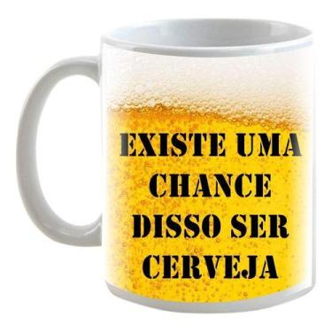 Imagem de Caneca Frases Existe Uma Chance Disso Ser Cerveja Marilia - Alabama St