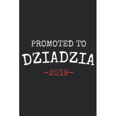 Imagem de Mens Promoted to Dziadzia 2019 Polish Grandpa: Daily Planner Notepad To Do Schedule, Medium 6x9 Inches, 120 Pages, Printed Cover