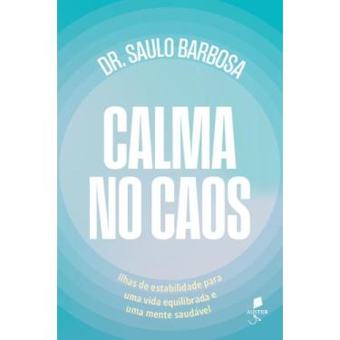 Imagem de Livro - Calma no caos: Ilhas de estabilidade para uma vida equilibrada