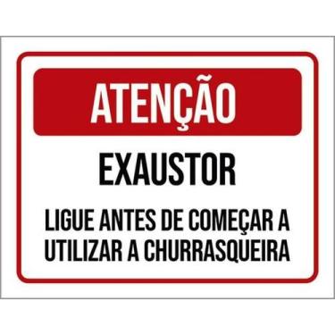 Imagem de Placa Atenção Exaustor Ligue Antes Churrasqueira 27X35 - Sinalizo
