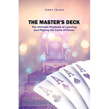 Imagem de The Master's Deck: The Ultimate Playbook of Learning and Playing the Game of Power