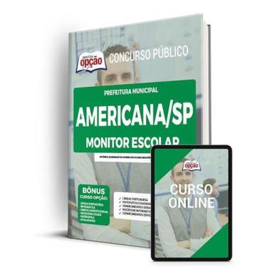 Imagem de Apostila Prefeitura de Americana - SP - Monitor Escolar - Apostilas Op
