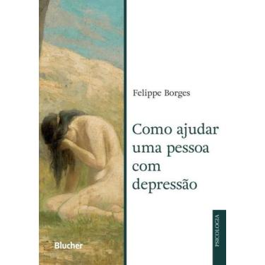Imagem de Como Ajudar Uma Pessoa Com Depressao - EDGARD BLUCHER, 1, 16 x 23