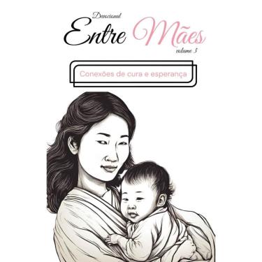 Imagem de Devocional entre mães vol. 3; Conexões de Cura e Esperança