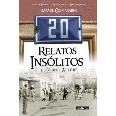 Imagem de Livro - 20 relatos insólitos de Porto Alegre