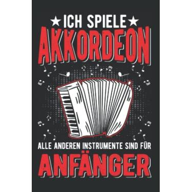 Imagem de Akkordeon Notizbuch: Akkordeon Ziehharmonika Akkordeonist / 6x9 Zoll / 120 karierte Seiten Seiten