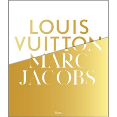 Imagem de Livro - Louis Vuitton / Marc Jacobs: In Association with the Musee des Arts Decoratifs, Paris