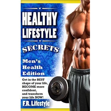 Imagem de Healthy: Fitness Lifestyle Secrets, for Men’s Health: Gain Confidence and Get 6-pack Abs by Nutrition, Bodybuilding, and more! (healthy lifestyle, healthy, ... fitness, muscle, health,) (English Edition)
