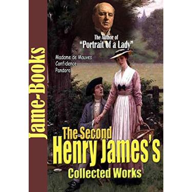 Imagem de The Second Henry James’s Collected Works: Confidence, Pandora, The Reverberator, and More! (26 Works) (English Edition)