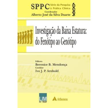 Imagem de Livro - Investigação da Baixa Estatura - Do Fenótipo ao Genótipo