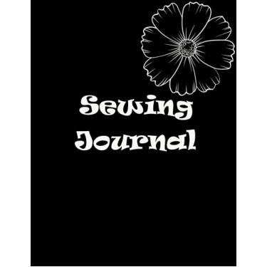 Imagem de Sewing Journal: A practical sewing Journal for the sewing lover, crafter and machinists - Graphic sewing equipment print Paperback