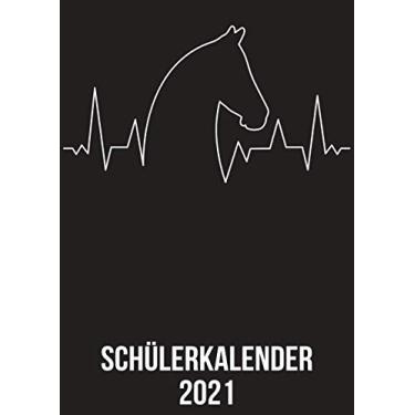 Imagem de Schülerkalender 2021: Wochenplaner zum notieren, organisieren und planen DIN A4. Kalender/Terminkalender/Monats- / Tagesübersicht/Kontakt- / ... listen/Pferd Reiter heartbeat herzschlag