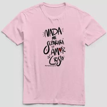 Imagem de Camiseta Moda Evangélica Nada Me Separará Do Amor De Cristo - Dinka, p
