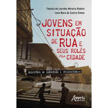 Imagem de Jovens em Situação se Rua e seus Rolés pela Cidade: Registros se Subversão e (R)Existência