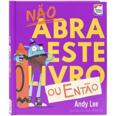 Imagem de Livro - Não Abra Este Livro... Ou Então..