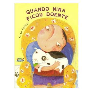 Imagem de Livro - Quando Nina Ficou Doente - Ellen Pestili
