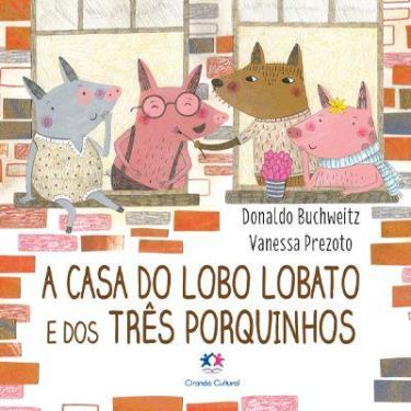 Imagem de Livro - A Casa Do Lobo Lobato E Dos Três Porquinhos