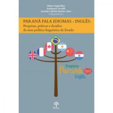 Imagem de Paraná Fala Idiomas: Inglês - Pesquisa, Práticas E Desafios
