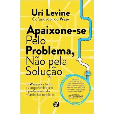 Imagem de Apaixone - Se Pelo Problema, Não Pela Solução