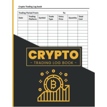 Imagem de Crypto Trading Log Book: Crypto Trading Journal A4 - Crypto Day Trading Notebook - Trade Strategy Planner - Logbook For Crypto Trader, Investors, ... Trading Log ( Crypto Traders Gift )