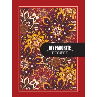 Imagem de My Favorite Recipes Notebook: Journal for Record Own Recipes for Women Girls or Who Loves to Cook for Yourself, Family Cookbook List