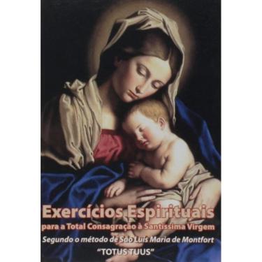 Imagem de Exercícios Espirituais Para Total Consagração A Santíssima Virgem