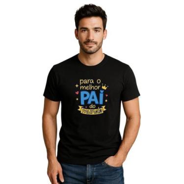 Imagem de Camiseta Masculina Para O Melhor Pai de Mundo Lançamento Imperdível - 