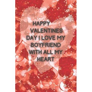 Imagem de Happy valentines day : the day i met you ,I love my boyfriend with all my Heart, notebook long distance journal: 6×9 Inch (12.48×9.45cm) 120 pages nootbook ,High-Quality Cover Design.