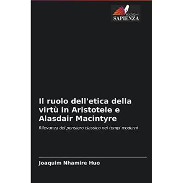 Imagem de Il ruolo dell'etica della virtù in Aristotele e Alasdair Macintyre: Rilevanza del pensiero classico nei tempi moderni