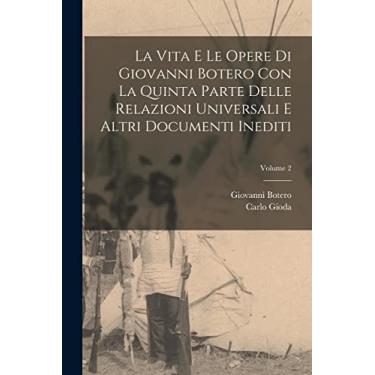 Imagem de La vita e le opere di Giovanni Botero con la Quinta parte delle Relazioni universali e altri documenti inediti; Volume 2