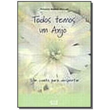 Imagem de Todos Temos Um Anjo: Um Conto Para Despertar