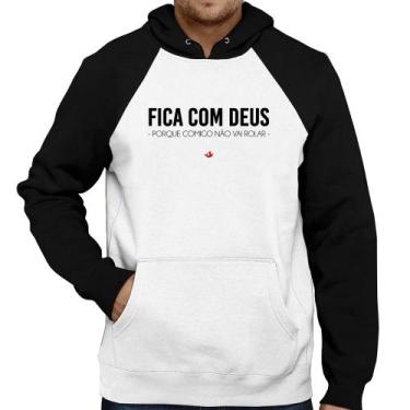 Imagem de Moletom Fica com Deus porque comigo não vai rolar - Foca na Moda, Bran