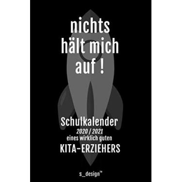 Imagem de Schulplaner Lehrer-Kalender 2020/2021 für Kita-Erzieher: Wochen-Kalender von August 2020 bis August 2021 inkl. vielen Extra-Übersichten [Schul-Kalender/Termin-Planer/Lehrer Notizbuch]