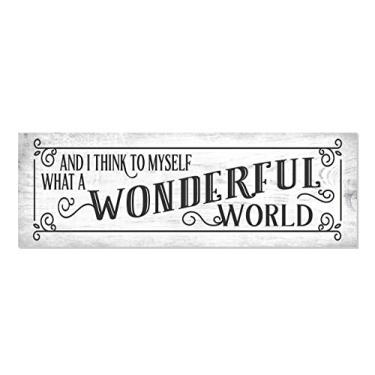 Imagem de And I Think To Myself What A Wonderful World White Wood Wall Sign 6x18