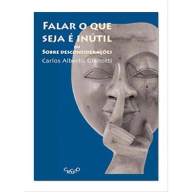 Imagem de Falar O Que Seja É Inútil – Ou Sobre Desconsiderações