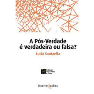 Imagem de A Pós-Verdade É Verdadeira Ou Falsa?