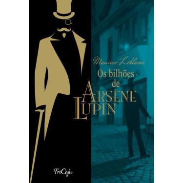 Imagem de Livro - Os bilhões de Arsène Lupin