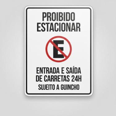 Imagem de Placa Acm Proibido Estacionar Entrada Saída Carretas 18X23 - Sinalizo