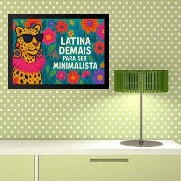 Imagem de Quadro Onça - Latina Demais Para Ser Minimalista 45x34cm